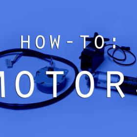 How-To: Motors